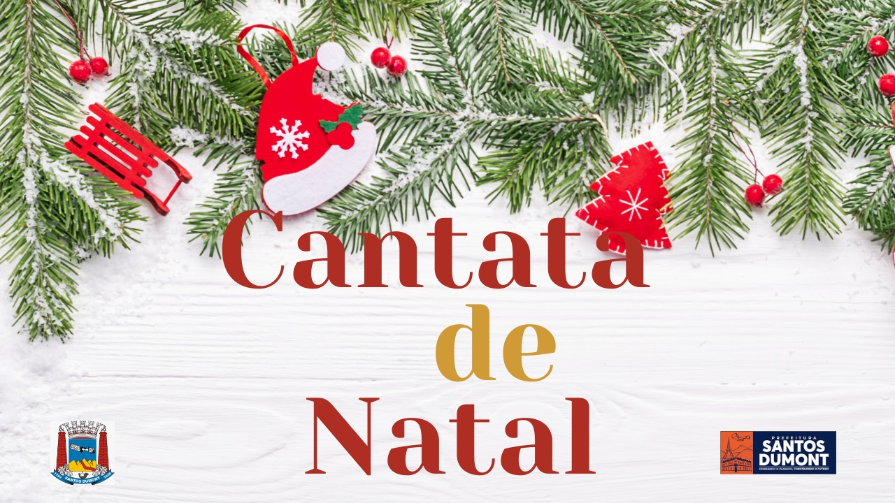 Abertura do  SONHO DE NATAL  com a Cantata de Natal, dia 06/12 às 19h30, na Praça Cesário Alvim