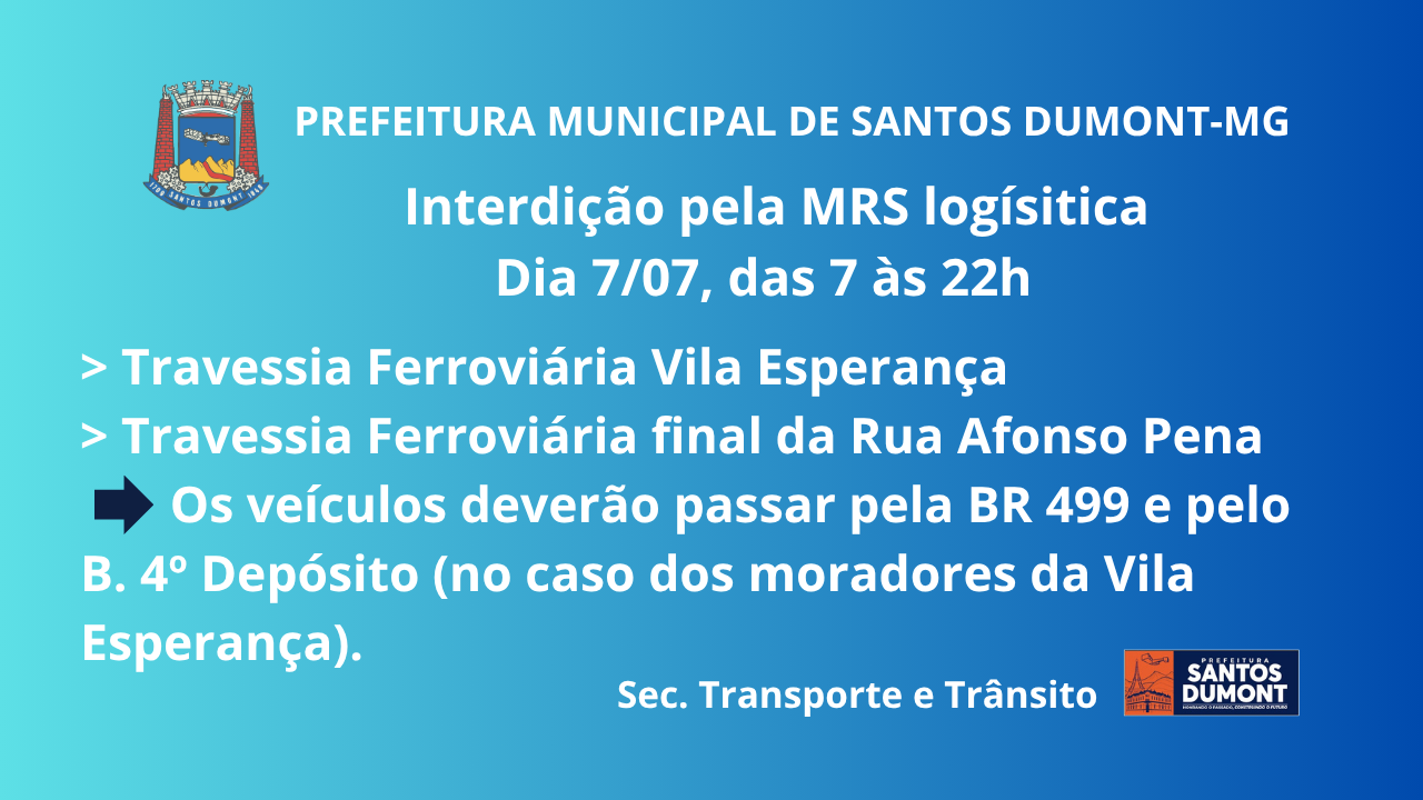 Dia 7/07, próxima segunda-feira, haverá interdição nas travessias ferroviárias da Vila Esperança e do final da Rua da Afonso Pena