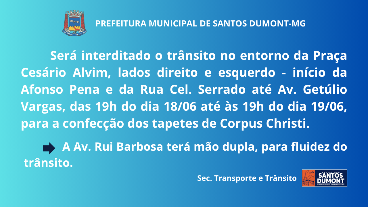 Interdição do trânsito no entorno da Praça Cesário Alvim, hoje (18/06) a partir das 19h até às 19h de amanhã(19/0)