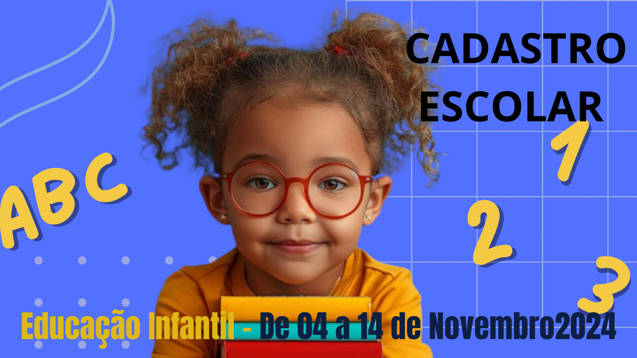 CADASTRO ESCOLAR  - EDUCAÇÃO INFANTIL