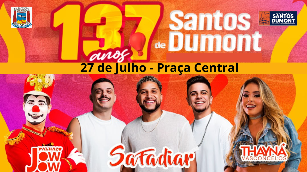 137º Aniversário da Cidade de Santos Dumont