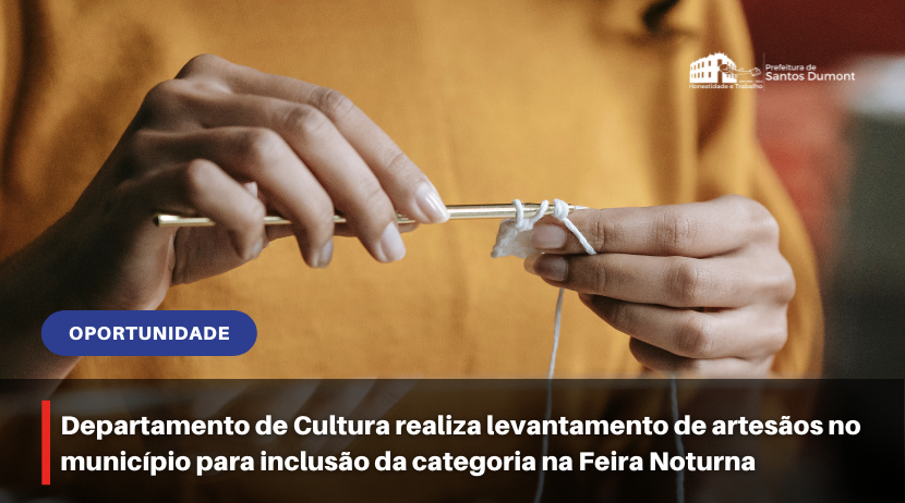 Departamento de Cultura realiza levantamento de artesãos no município para inclusão da categoria na Feira Noturna