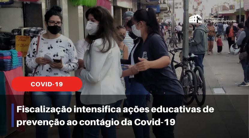 Fiscalização intensifica ações educativas de prevenção ao contágio da Covid-19