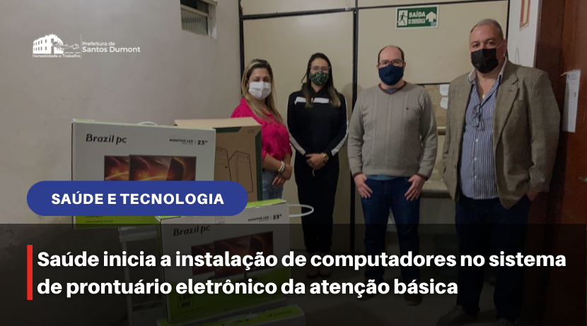 Saúde inicia a instalação de computadores no sistema de prontuário eletrônico da atenção básica