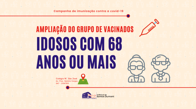 Campanha de imunização contra a Covid-19 é ampliada para idosos de 68 anos