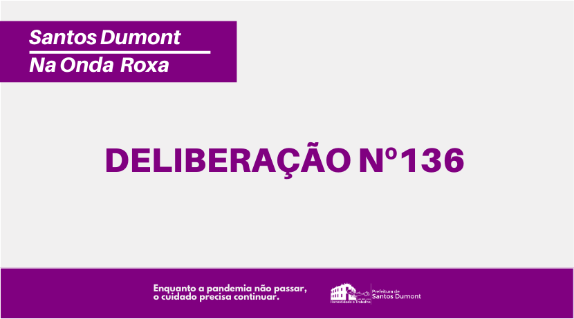 Deliberação Nº 136 - Onda Roxa