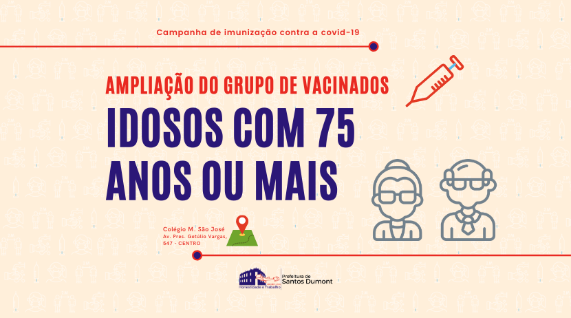 Vacinação contra a Covid-19 ampliada para idosos de 75 anos