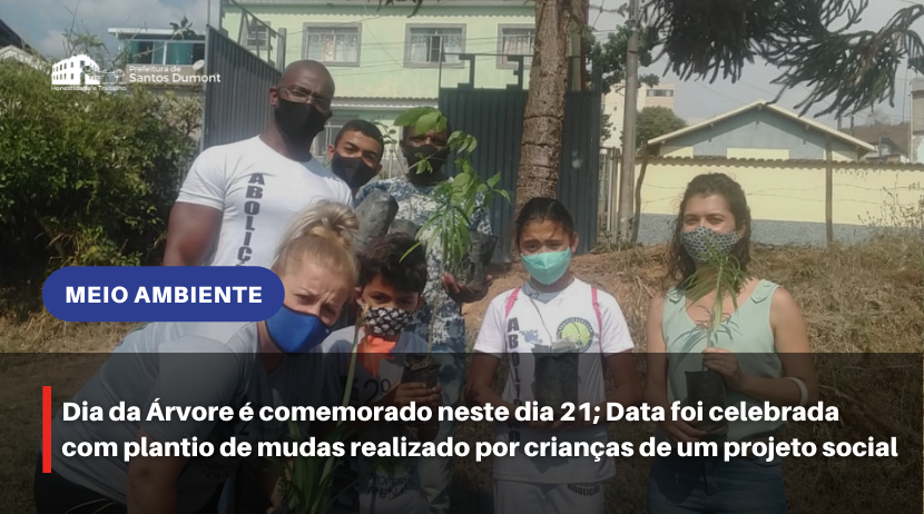 Dia da Árvore é comemorado neste dia 21; Data foi celebrada com plantio de mudas realizado por crianças de um projeto social