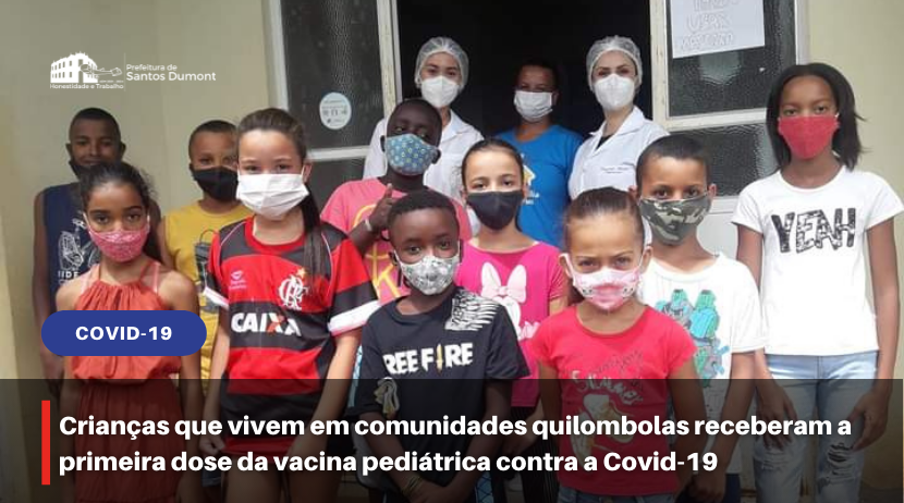 Crianças que vivem em comunidades quilombolas receberam a primeira dose da vacina pediátrica contra a Covid-19