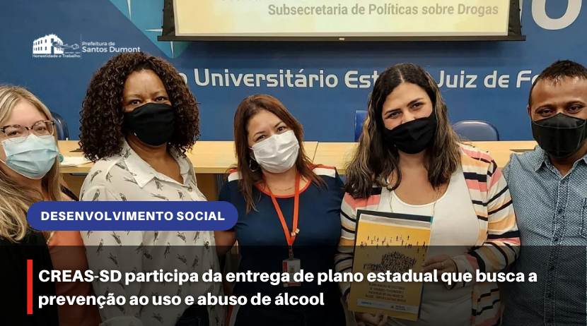 CREAS-SD participa da entrega de plano estadual que busca a prevenção ao uso e abuso de álcool