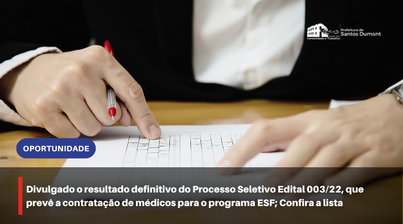 Divulgado o resultado definitivo do Processo Seletivo Edital 003/22, que prevê a contratação de médicos para o programa ESF; Confira a lista