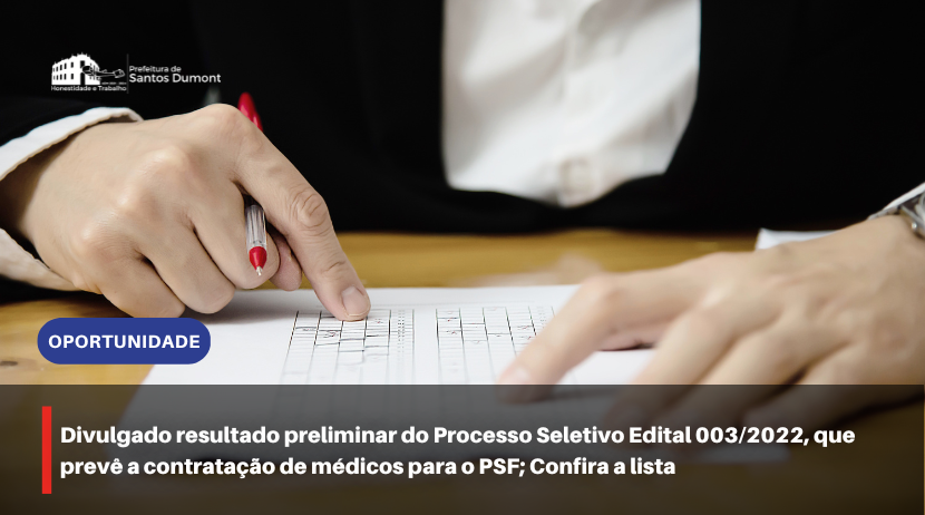 Divulgado resultado preliminar do Processo Seletivo Edital 003/2022, que prevê a contratação de médicos para o PSF; Confira a lista