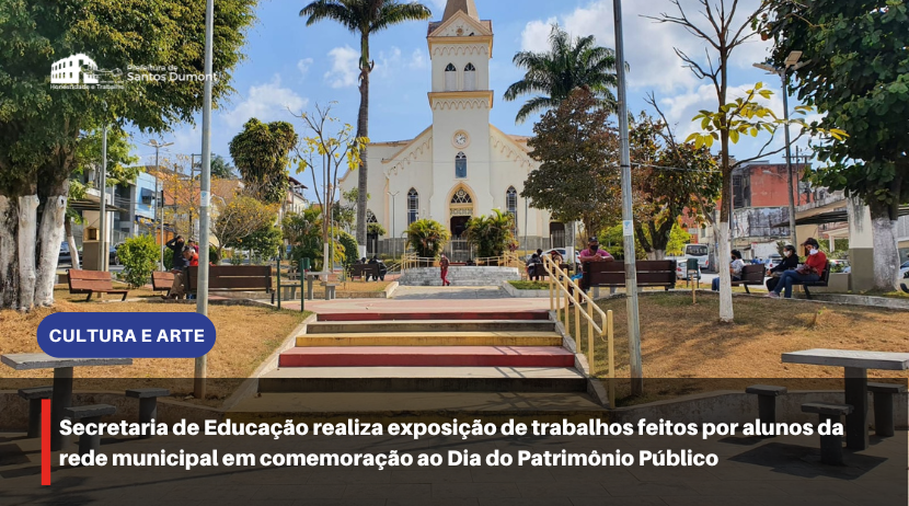 Secretaria de Educação realiza exposição de trabalhos feitos por alunos da rede municipal em comemoração ao Dia do Patrimônio Público