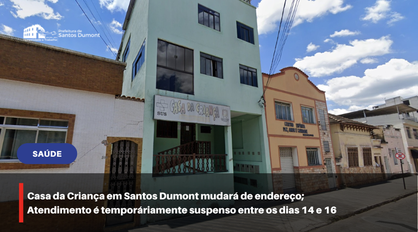 Casa da Criança em Santos Dumont mudará de endereço; Atendimento é temporariamente suspenso entre os dias 14 e 16