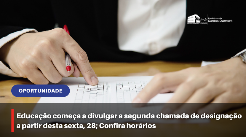 Educação começa a divulgar a segunda chamada de designação a partir desta sexta, 28; Confira horários