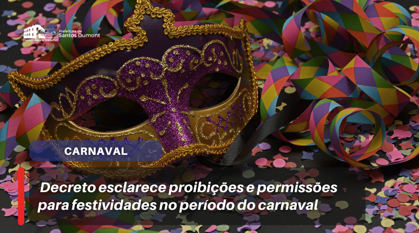 Decreto esclarece proibições e permissões para festividades no período do carnaval