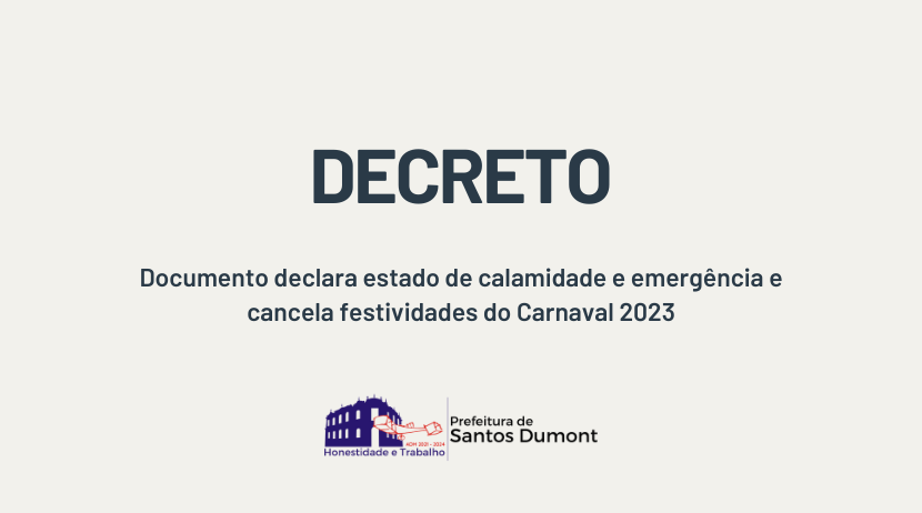 Decreto emitido nesta quarta declara calamidade e cancela Carnaval 2023