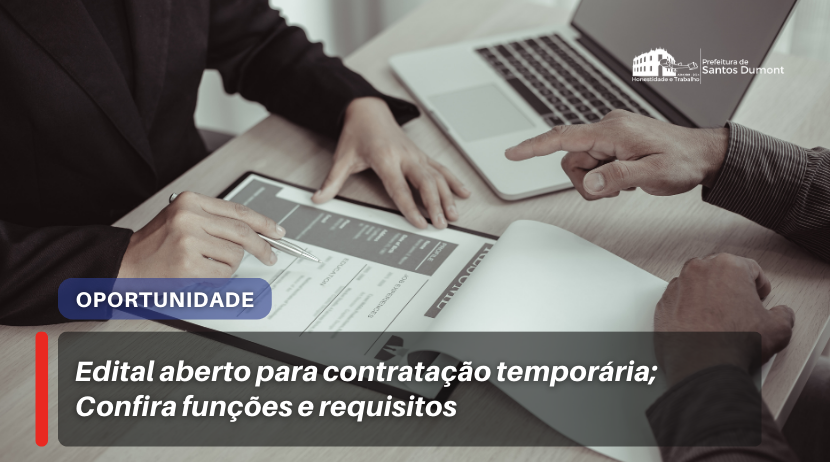 Edital aberto para contratação temporária; Confira funções e requisitos