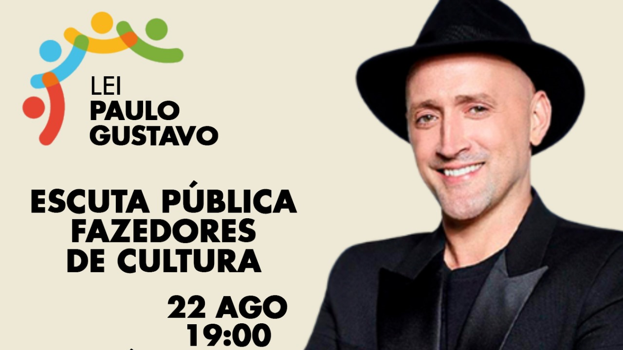 Escuta Pública Fazedores de Cultura, dia 22/08, no Colégio São José, para os interessados em desenvolver projetos culturais