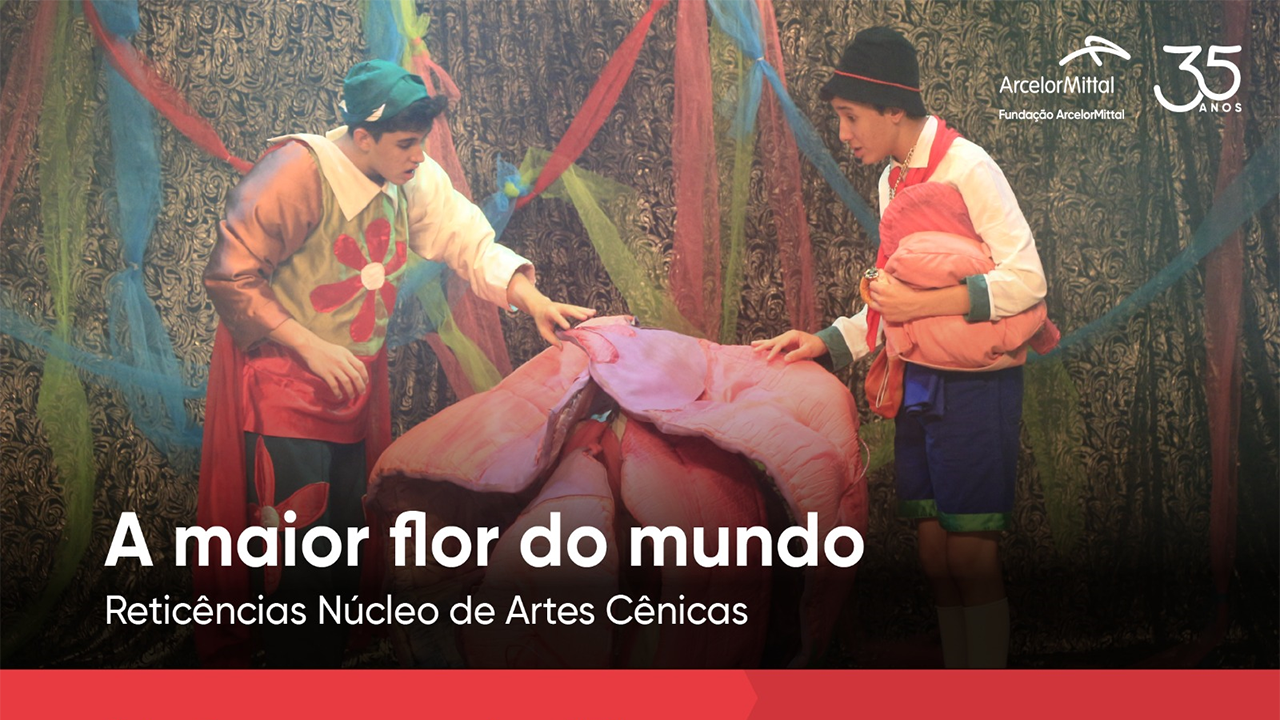 A Maior Flor do Mundo - Peça infantil, no Centro Cultural, dia 14/08, às 15horas. Entrada Gratuita