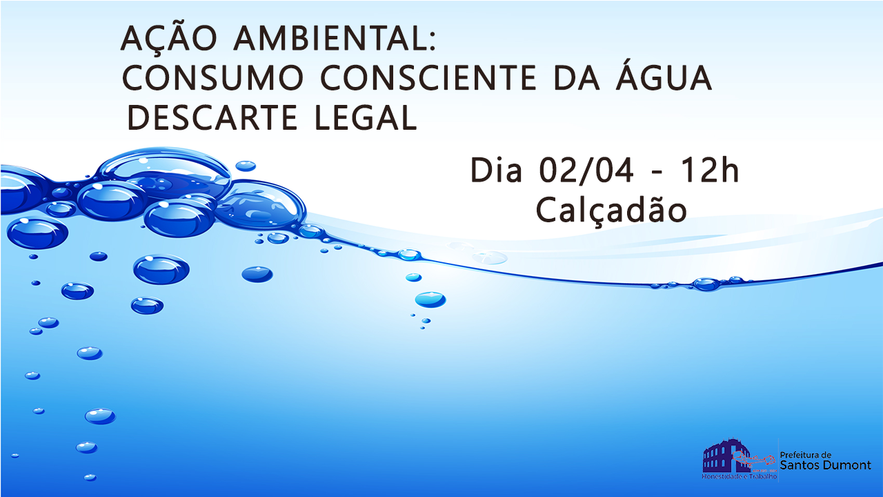 Ação Ambiental sobre Consumo Consciente da Água e Descarte Legal