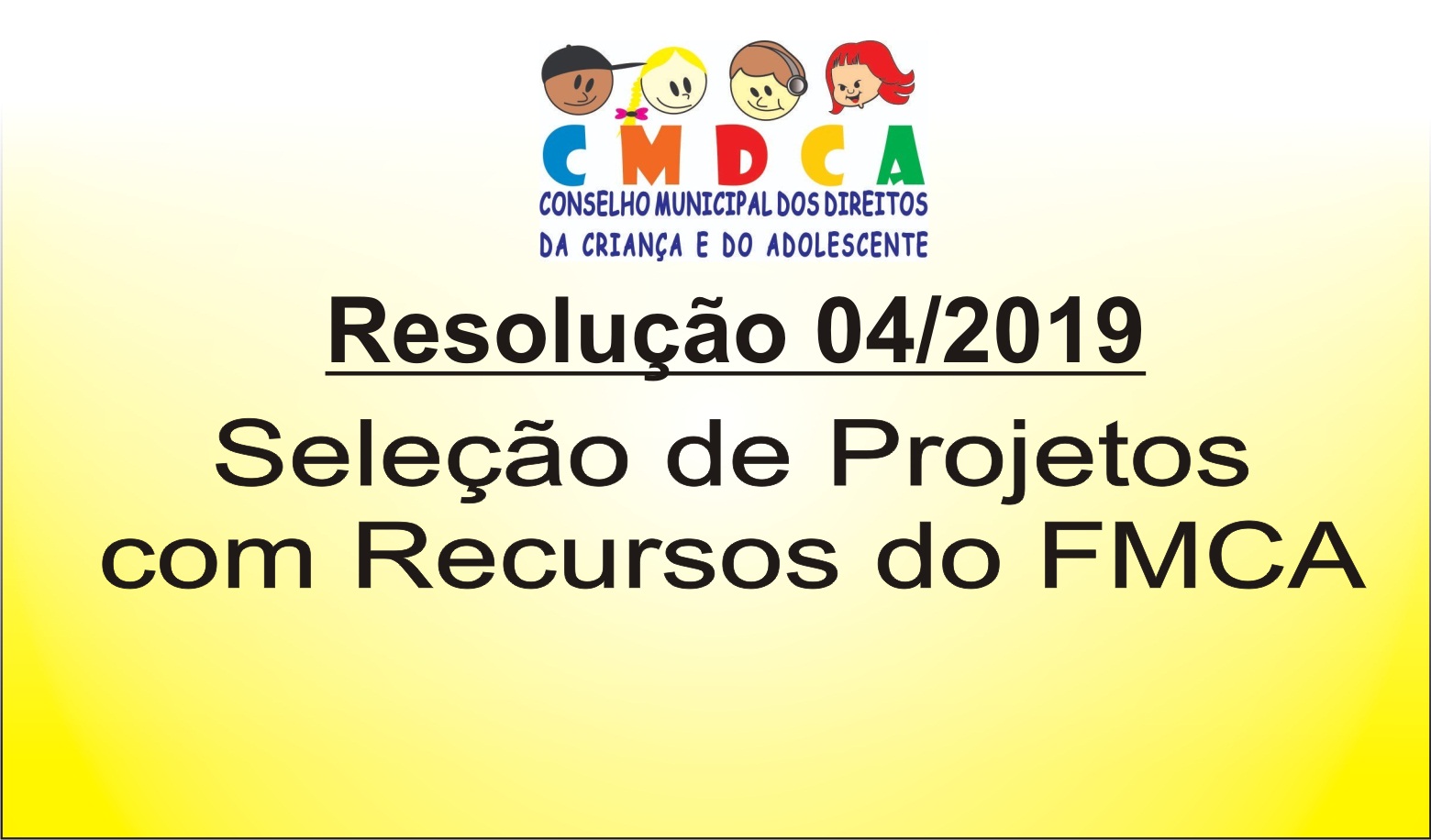 SELEÇÃO DE PROJETOS COM RECURSOS DO FMCA