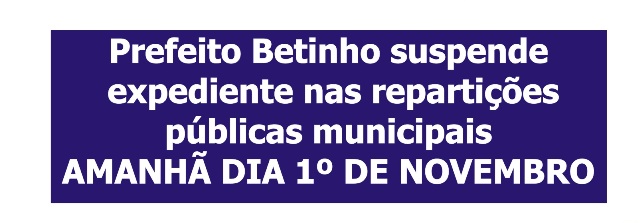 Prefeito Betinho decreta recesso na Prefeitura dia 1º de Novembro