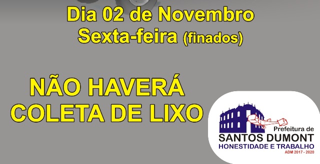 DIA 2 DE NOVEMBRO NÃO HAVERÁ COLETA DE LIXO